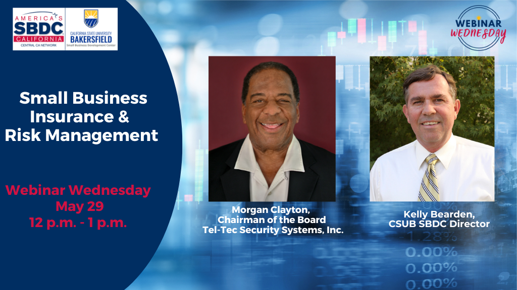 Photos of Kelly Bearden and Morgan Clayton appear on a variegated blue background. They will be speakers on May 29th during CSUB SBDC's Webinar Wednesday and will discuss risk management as a way to deal with rising business interest rates